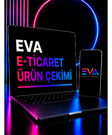 EVA E-TİCARET ÜRÜN ÇEKİMİ