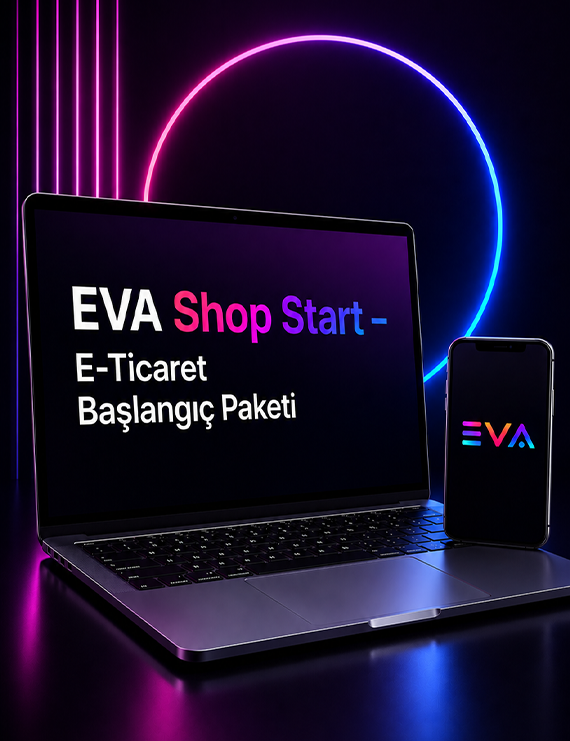 EVA SHOP START – E-Ticaret Başlangıç Paketi